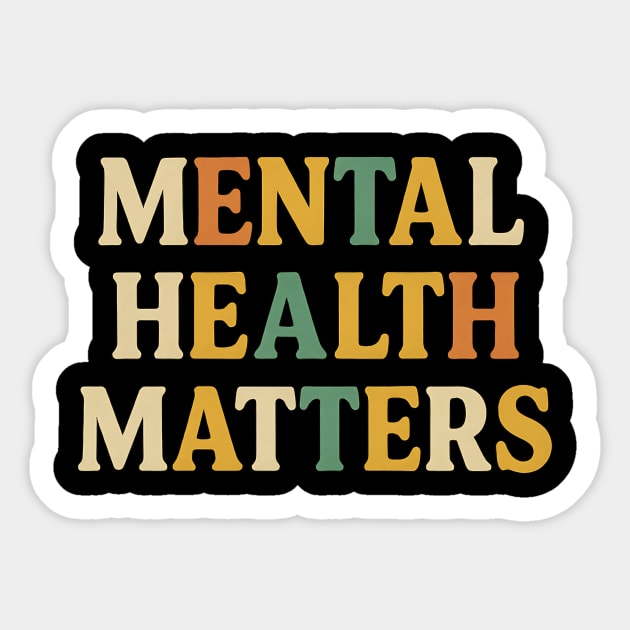 Mental Health Matters Retro Quote - Inspirational Positive Message Sticker by ArtistTee ⭐⭐⭐⭐⭐